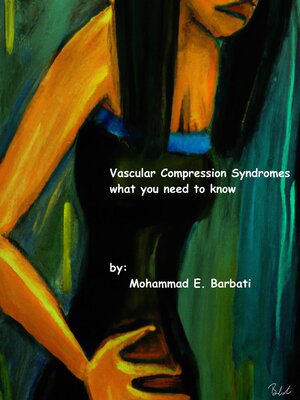 cover image of Vascular Compression Syndromes--What You Need to Know